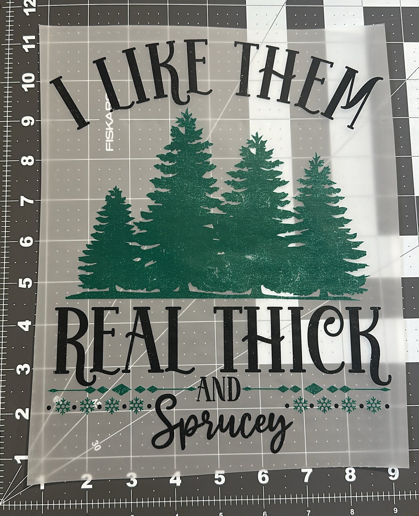 Thick & Sprucey | Adult Size | DTF Transfer | Ready To Shipw