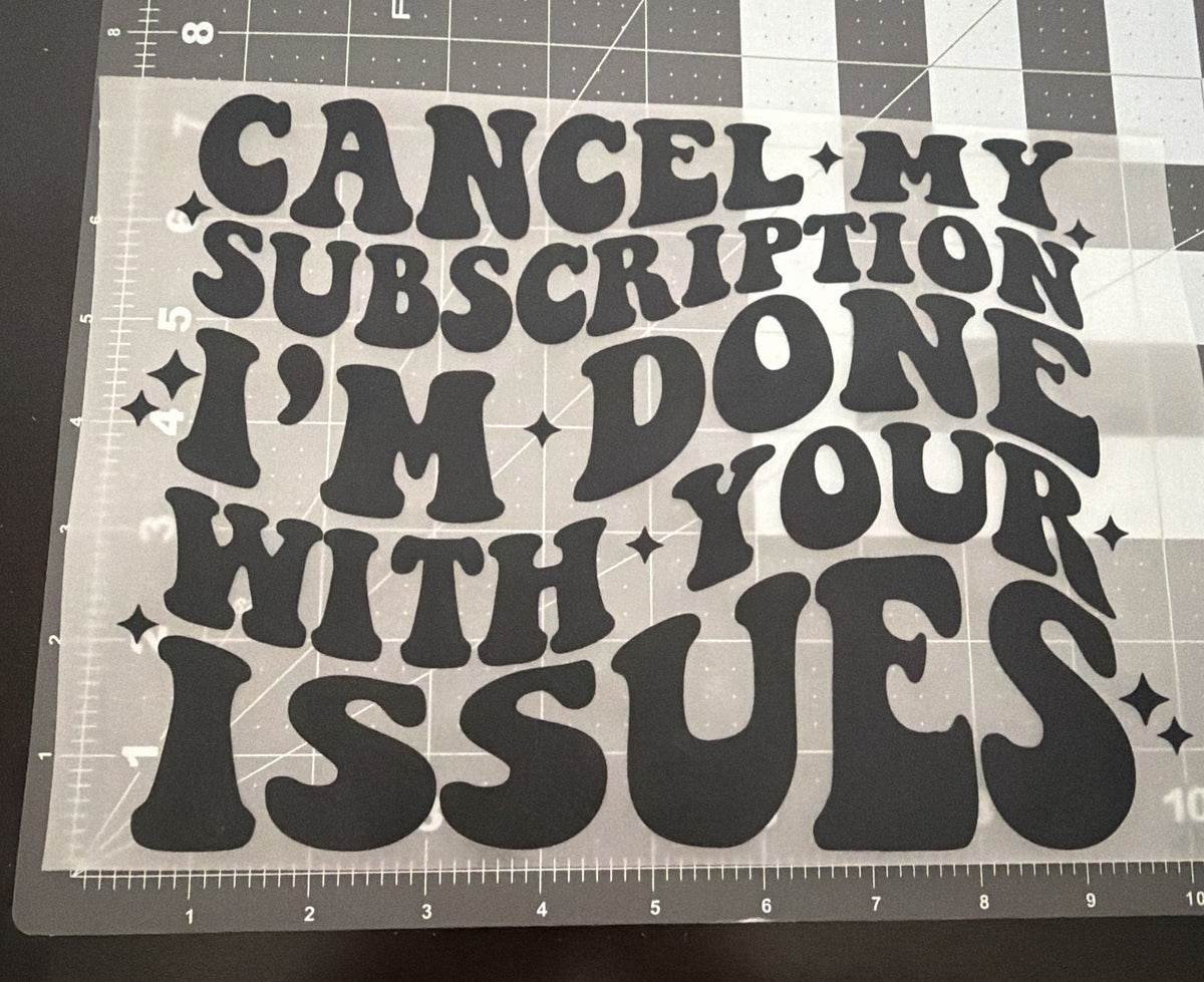 Done With Your Issues | Adult Size | DTF Transfer | Ready To Ship