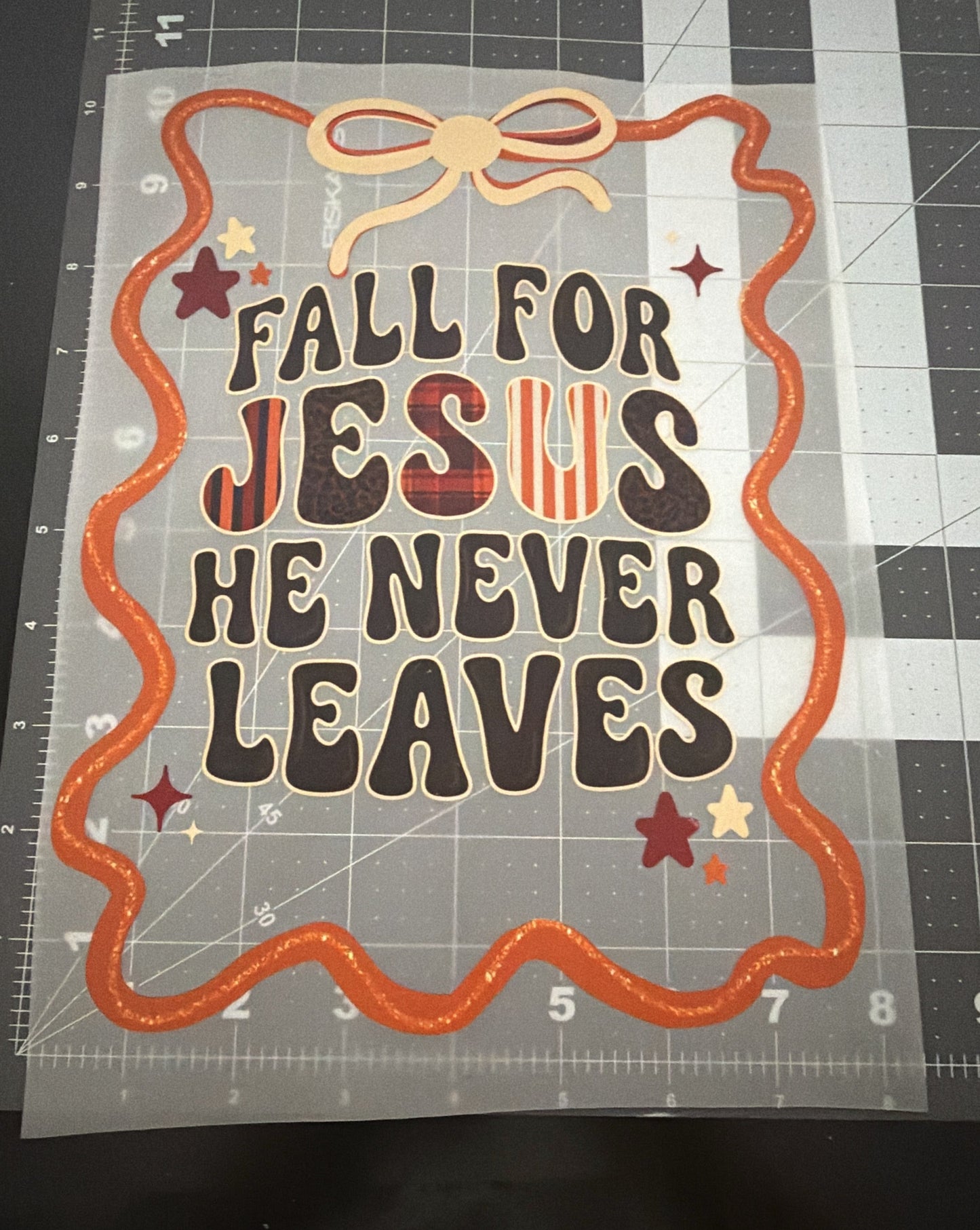 Fall For Jesus He Never Leaves | Adult Size | DTF Transfer | Ready To Ship