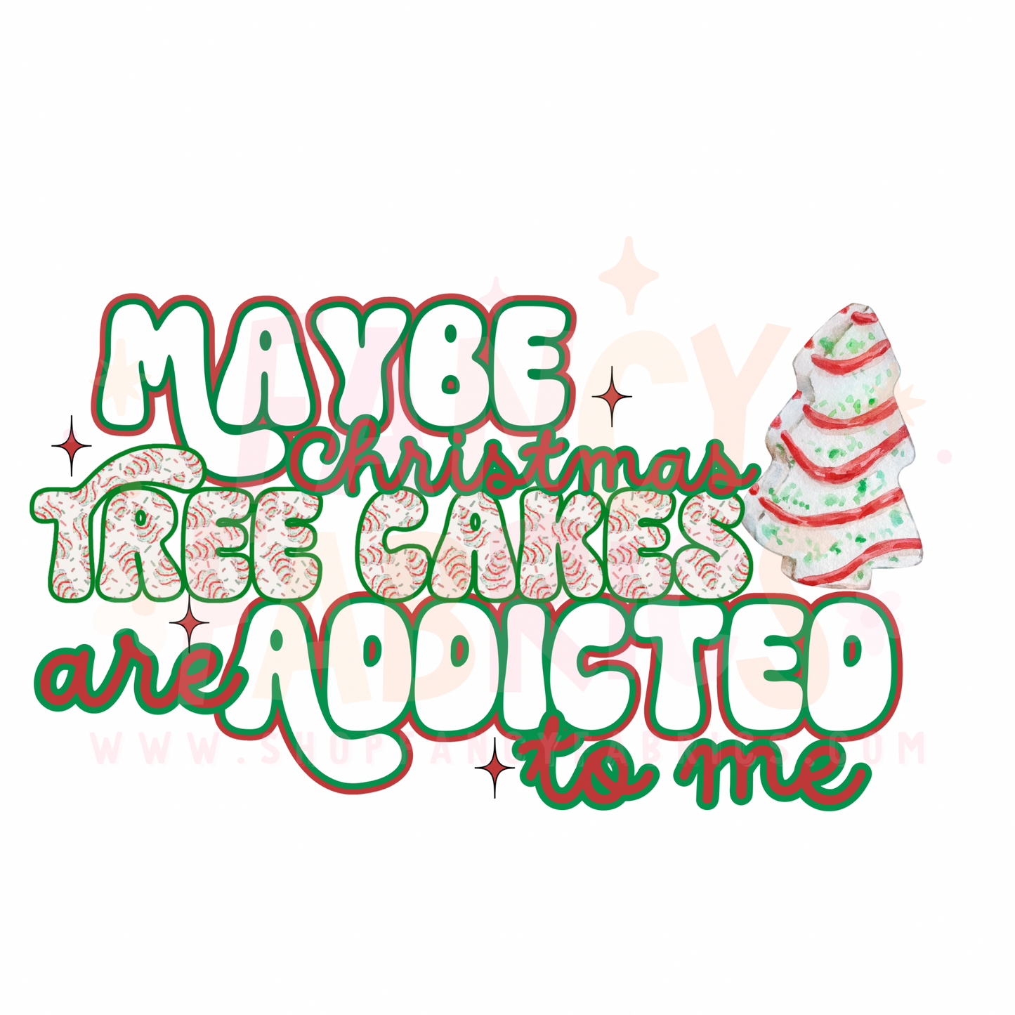 Addicted To Christmas Cakes | Child Size | DTF Transfer