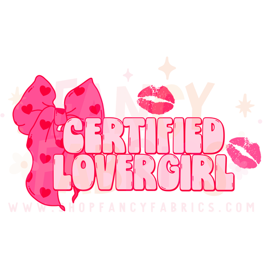Certified Lovergirl | Adult Size | DTF Transfer | Ready To Ship