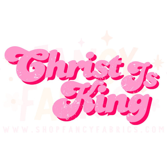 Christ Is King | Child Size | DTF Transfer