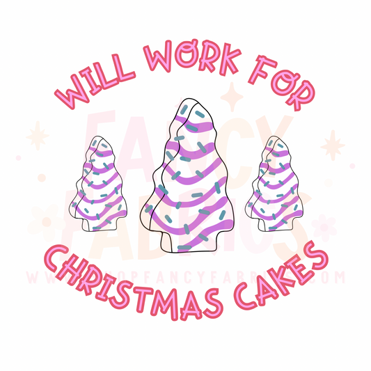 Will Work For Christmas Cakes (Pink) | Toddler Size | DTF Transfer