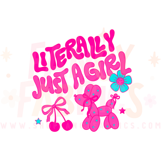Literally Just A Girl | Toddler Size | DTF Transfer