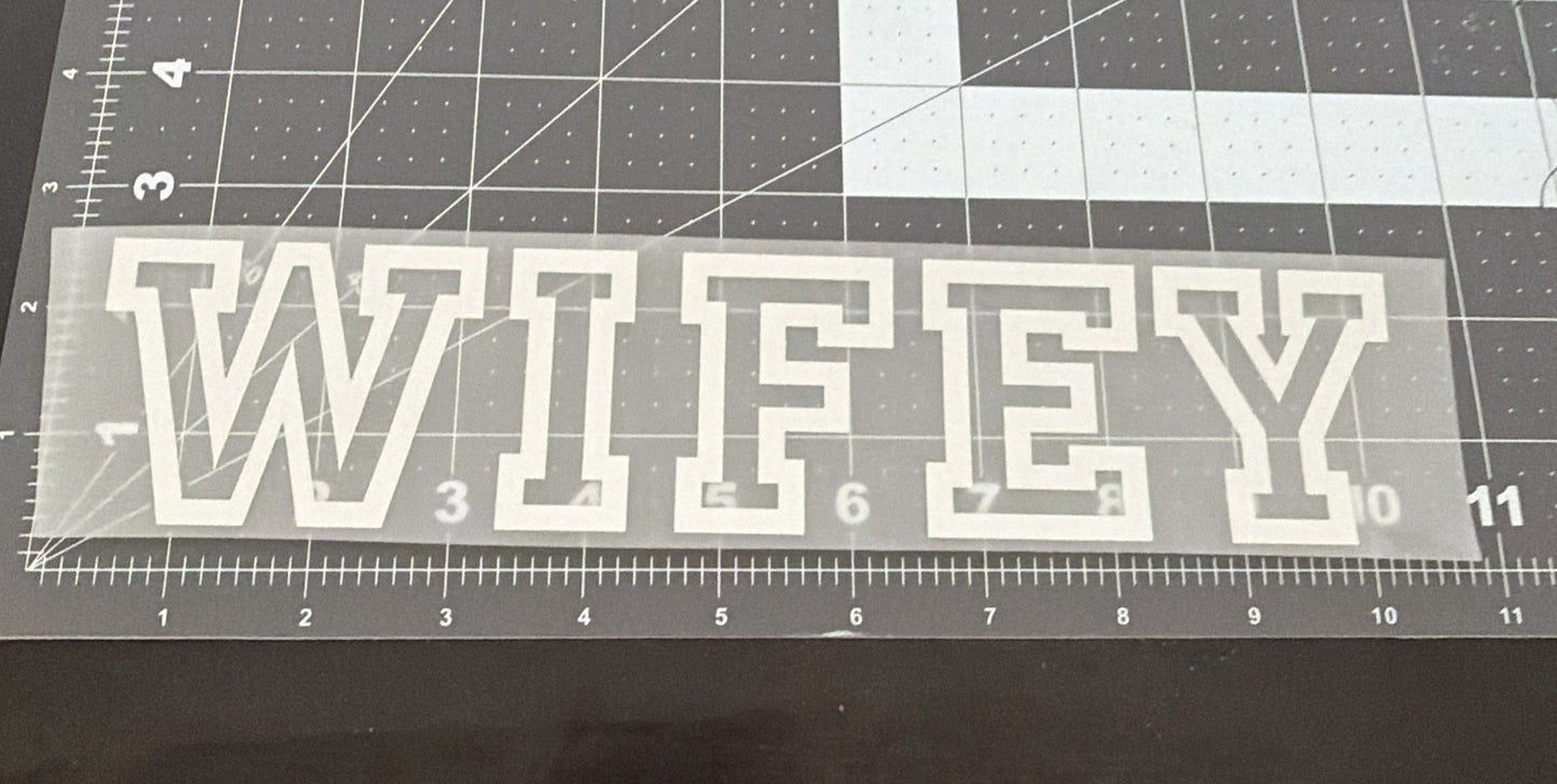 Wifey (White) | Adult Size | DTF Transfer | Ready To Ship