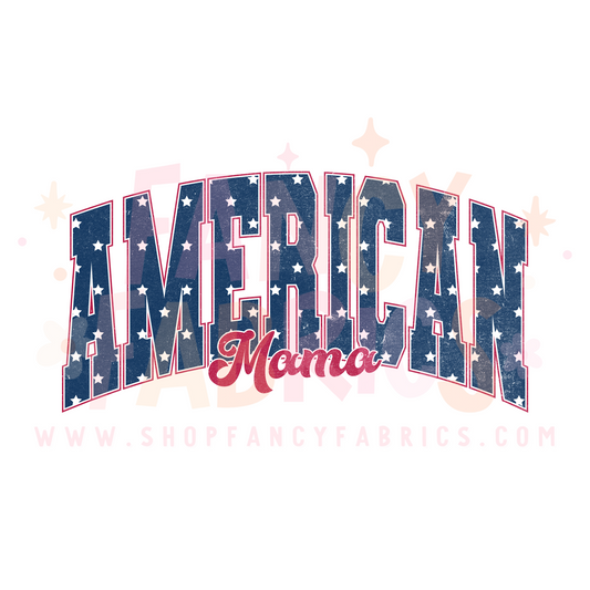 American Mama | Adult Size | DTF Transfer | Ready To Ship