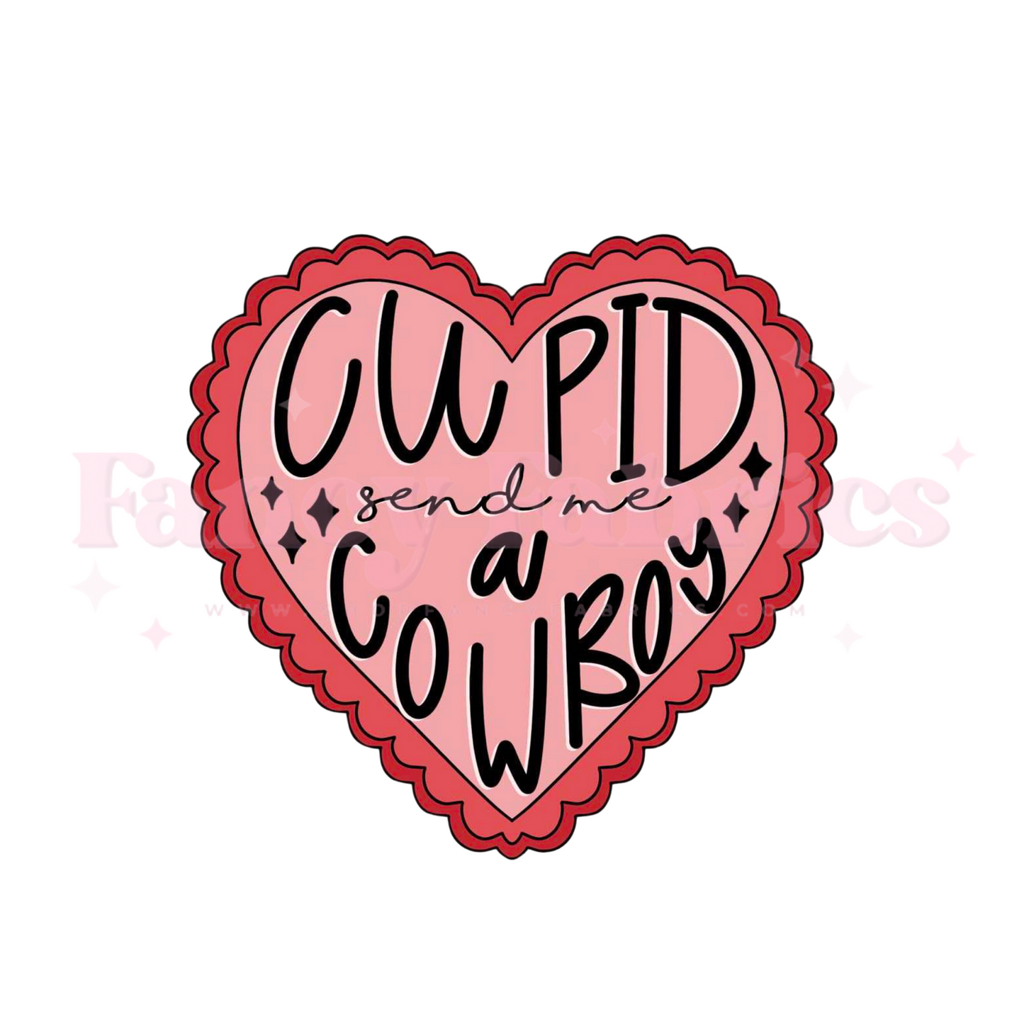 Cupid Send Me A Cowboy | Adult Size | DTF Transfer | Ready To Ship