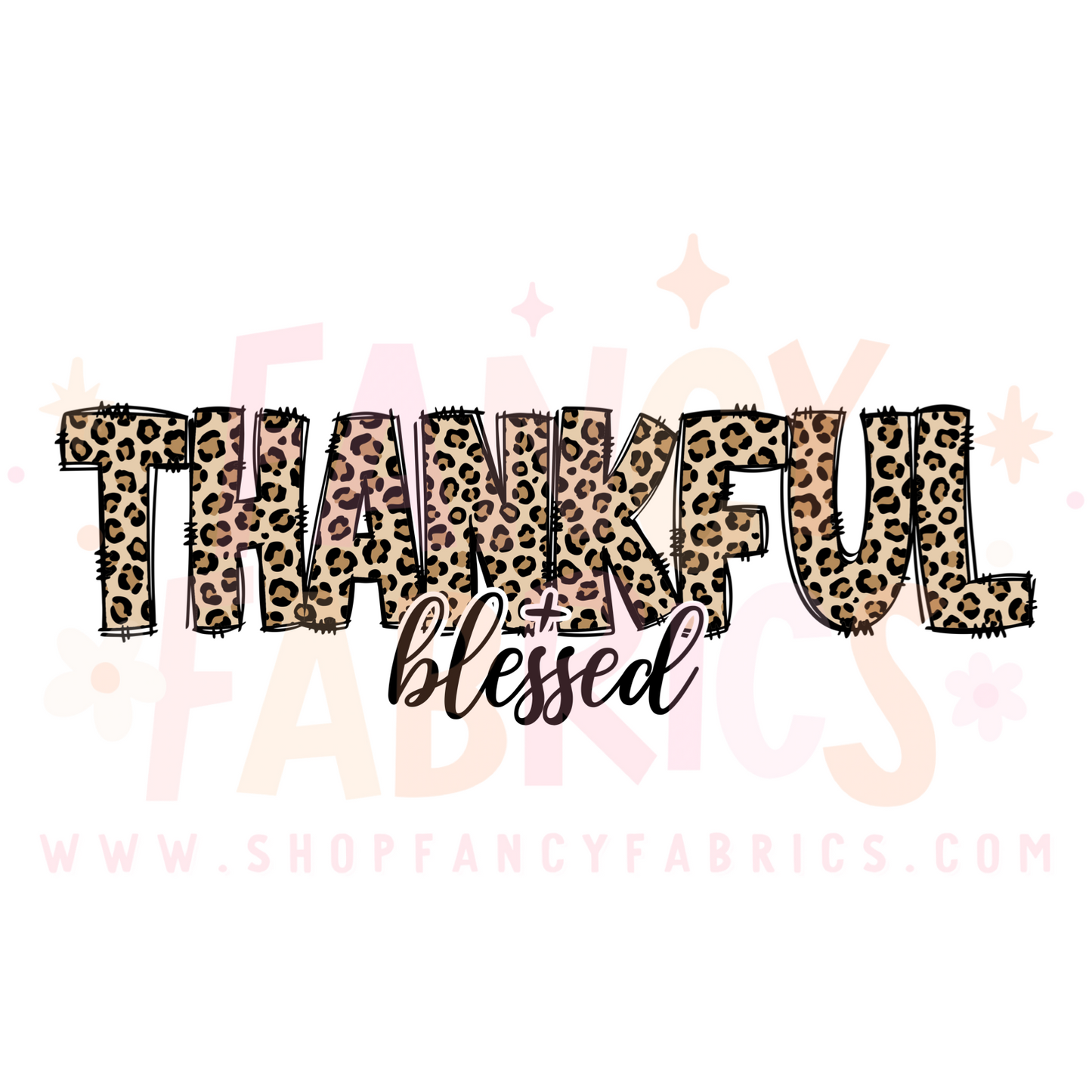 Thankful + Blessed | Adult Size | DTF Transfer | Ready To Ship