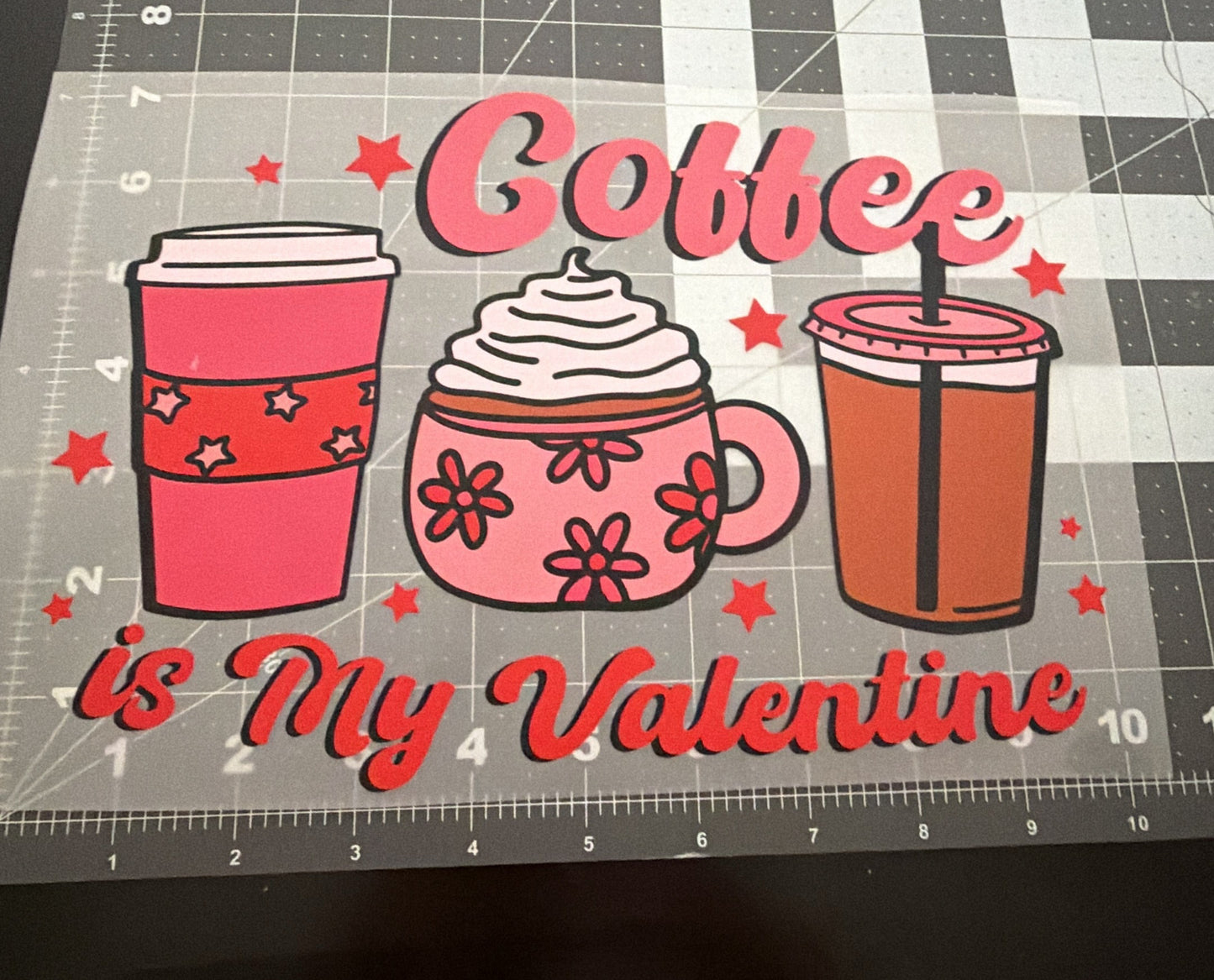 Coffee Is My Valentine | Adult Size | DTF Transfer | Ready To Ship