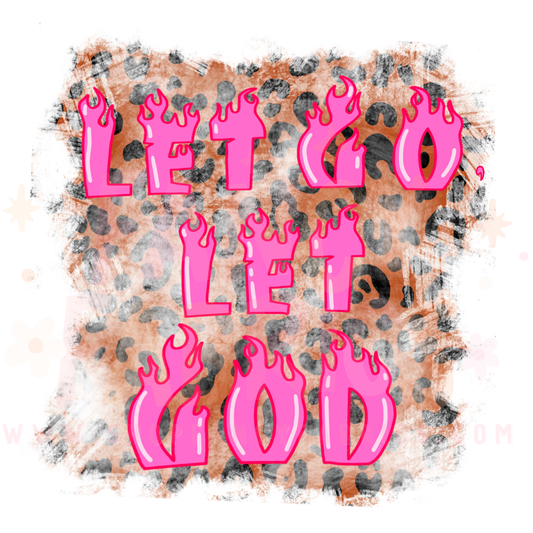 Let Go Let God | Adult Size | DTF Transfer | Ready To Ship