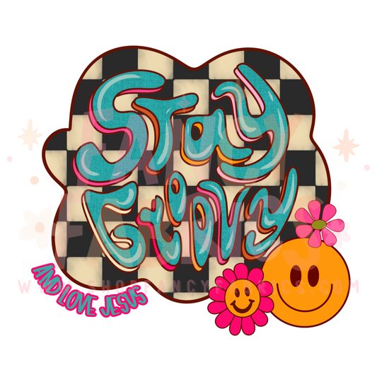 Stay Groovy & Love Jesus | Adult Size | DTF Transfer | Ready To Ship