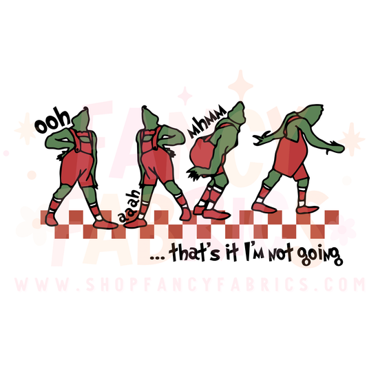 I'm Not Going (Red+Green) | Child Size | DTF Transfer