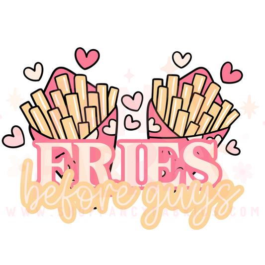 Fries Before Guys | Child Size | DTF Transfer