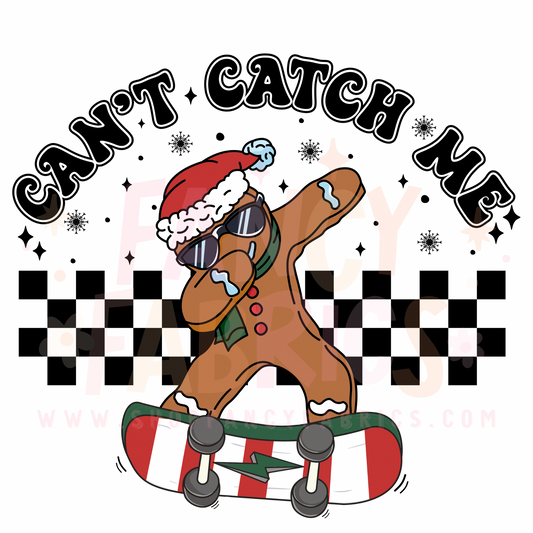 Can't Catch Me | Toddler Size | DTF Transfer