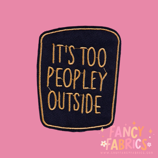 Too Peopley | Iron On Patch