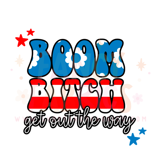 Boom B*tch | Adult Size | DTF Transfer | Ready To Ship