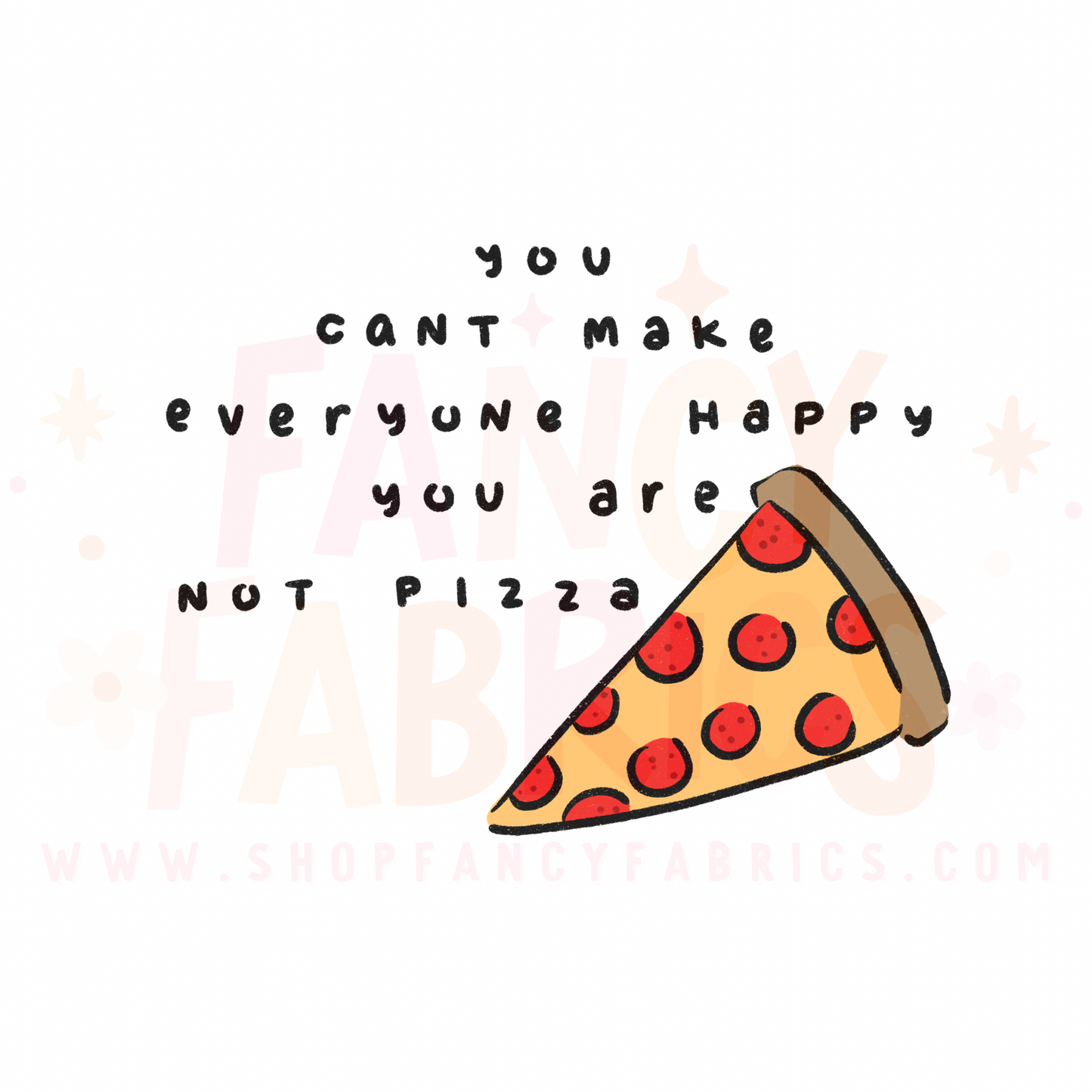 You Are Not Pizza | Child Size | DTF Transfer