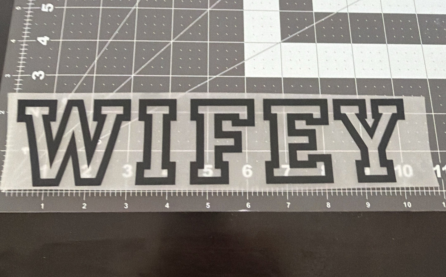 Wifey (Black) | Adult Size | DTF Transfer | Ready To Ship
