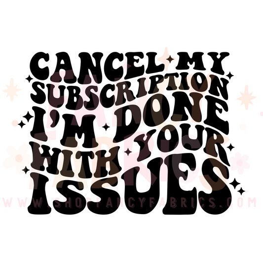 Done With Your Issues | Adult Size | DTF Transfer | Ready To Ship