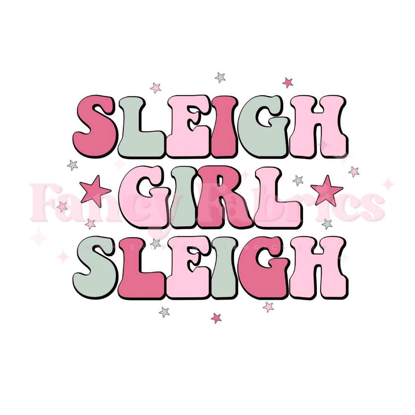 Sleigh Girl Sleigh | Child Size | DTF Transfer