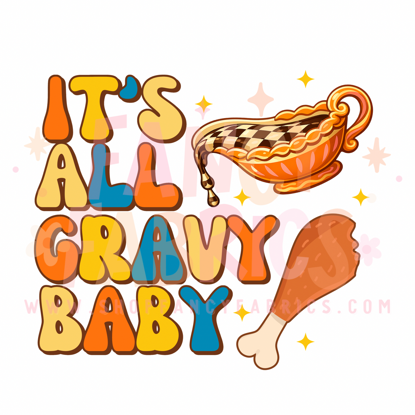All Gravy Baby (Boy) | Toddler Size | DTF Transfer