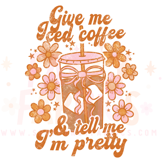 Give Me Iced Coffee | Adult Size | DTF Transfer | Ready To Ship