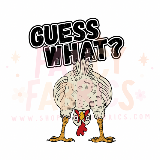Guess What? | Child Size | DTF Transfer