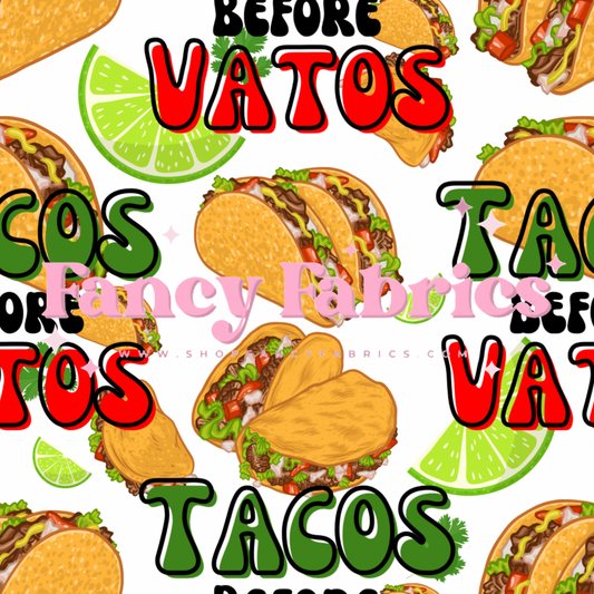 Tacos Before Vatos | PREORDER | By The Yard