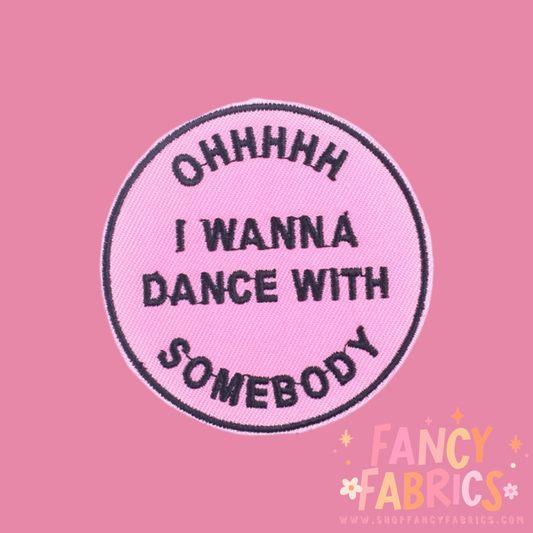 Wanna Dance With Somebody | Iron On Patch