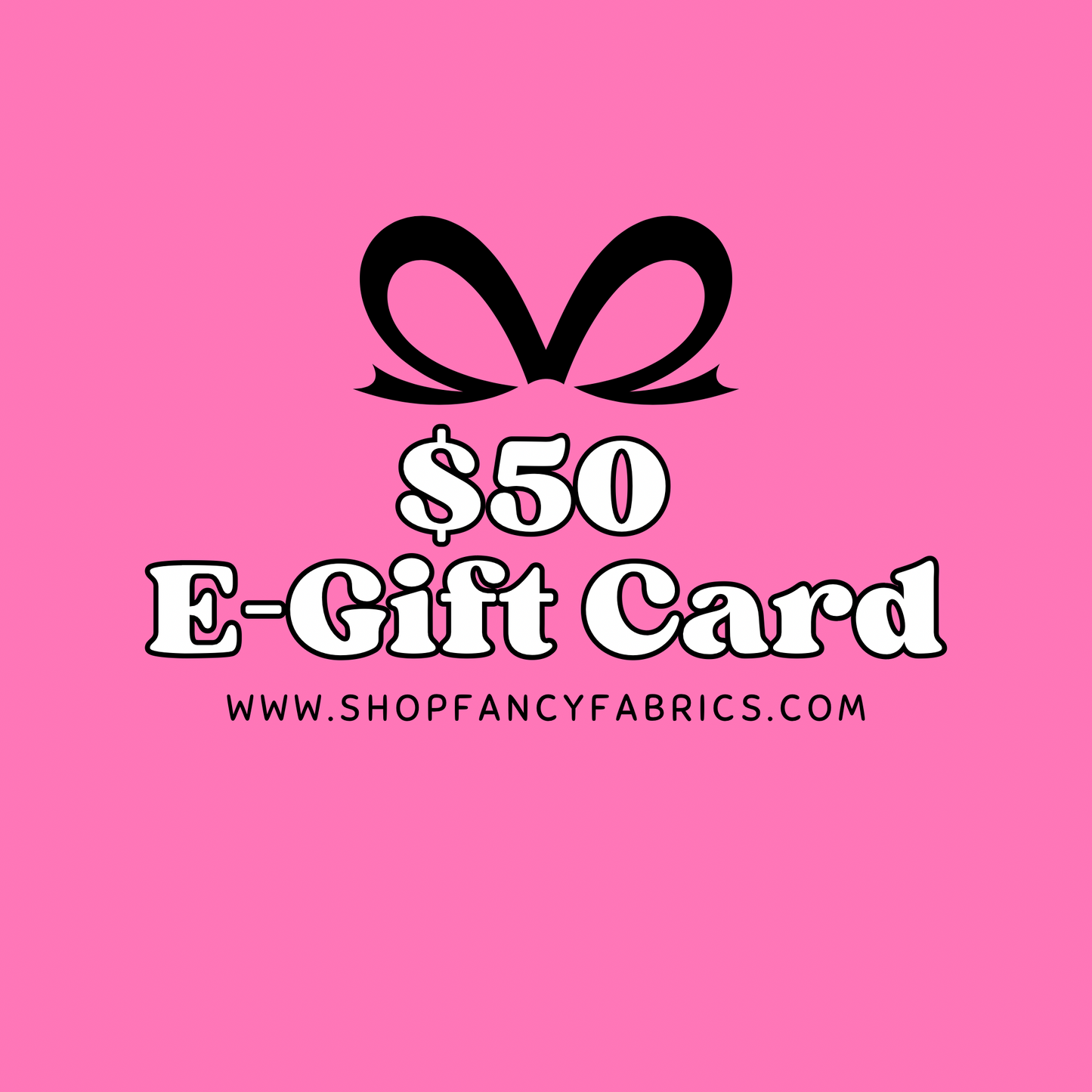 Fancy Fabrics Gift Card | E-Gift Card | Promo Code