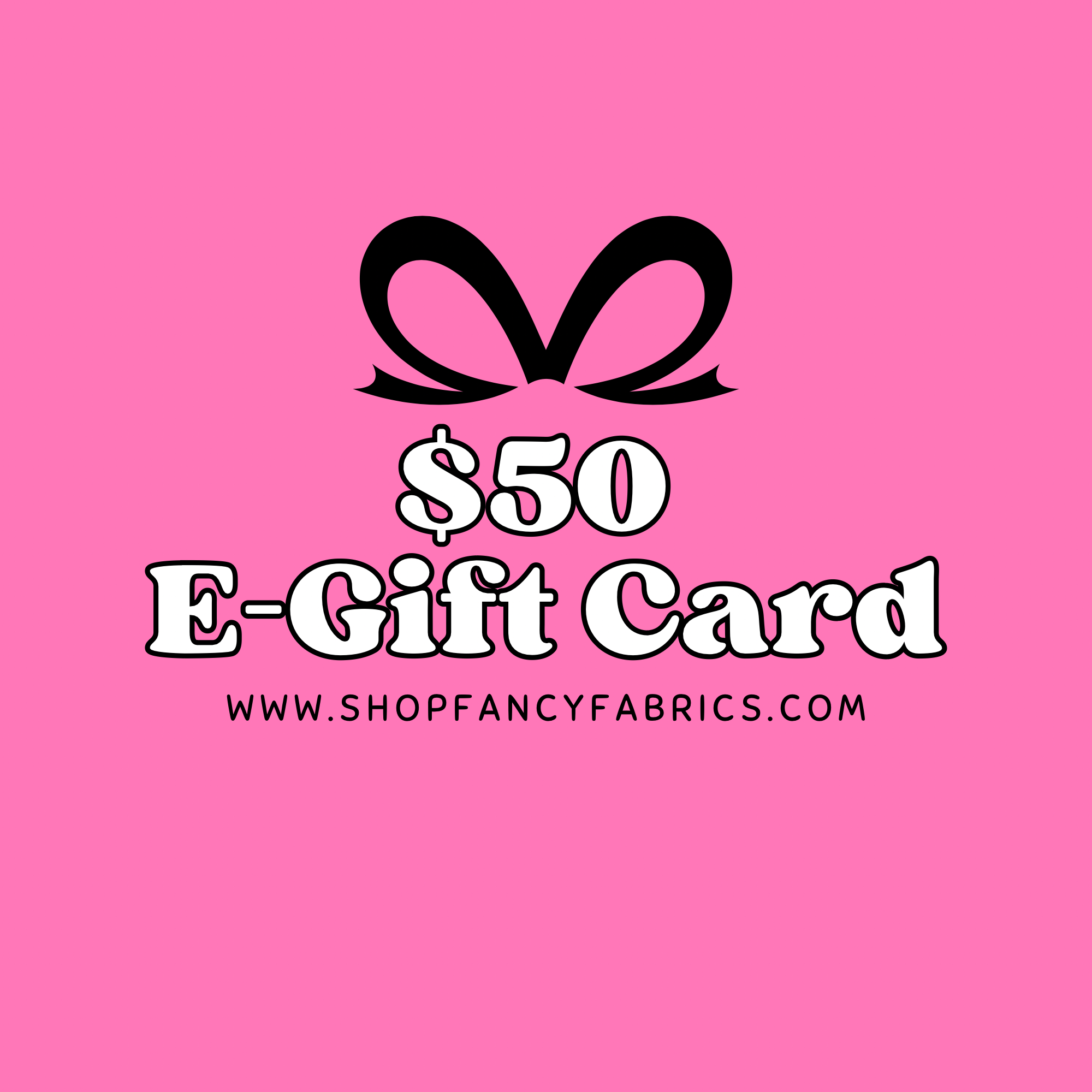 Fancy Fabrics Gift Card | E-Gift Card | Promo Code