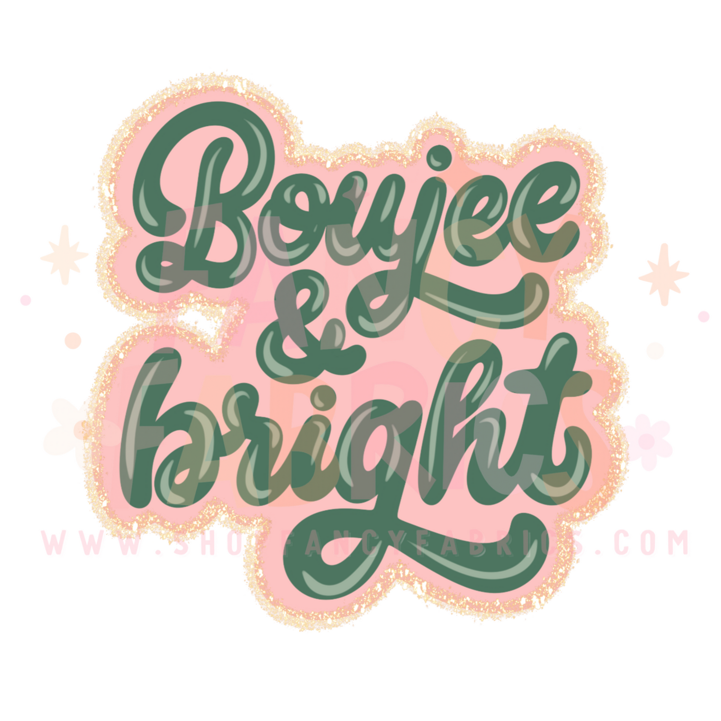 Boujee & Bright | Child Size | DTF Transfer
