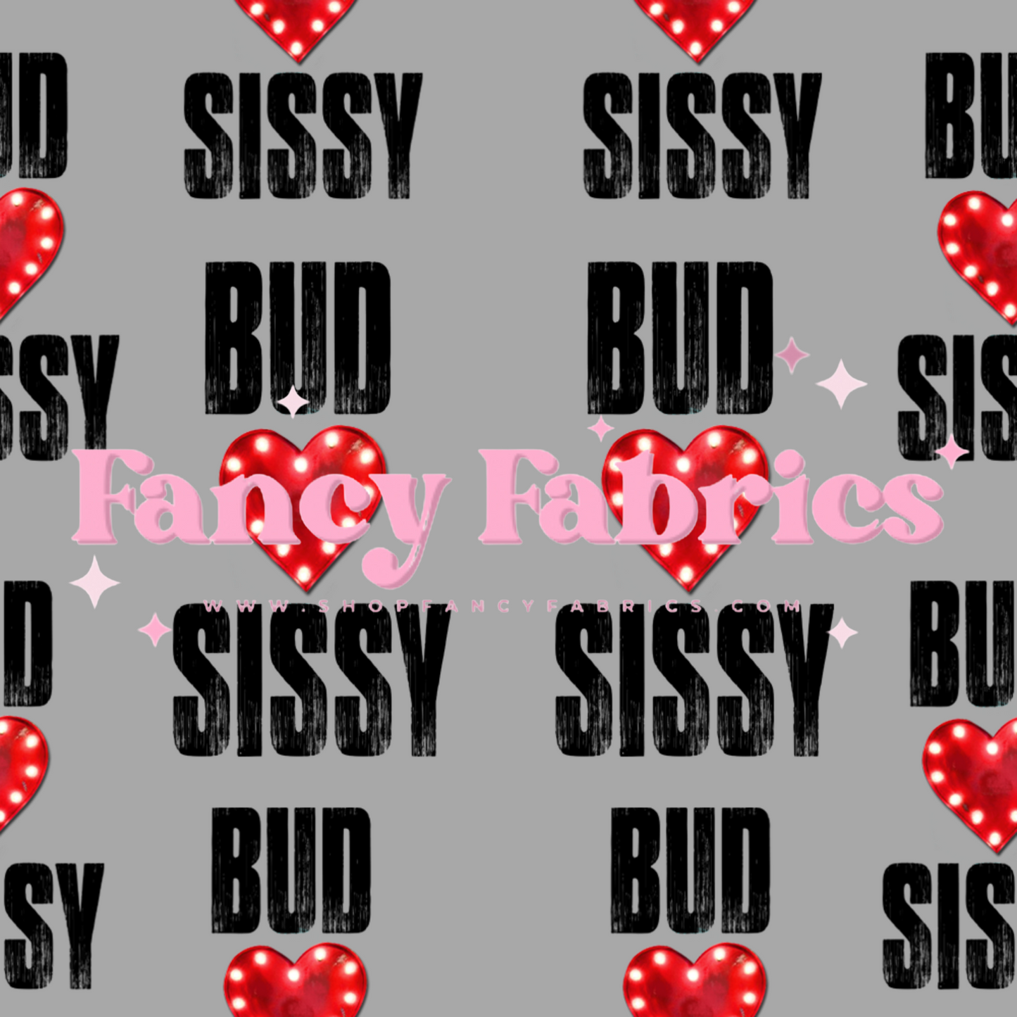 Bud Loves Sissy | PREORDER | By The Yard