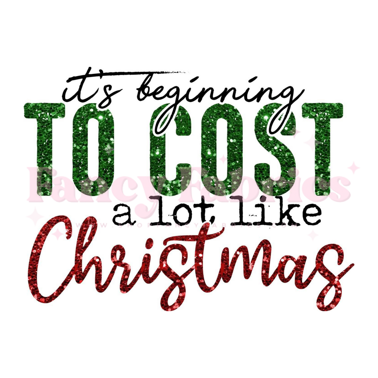 Cost Like Christmas | Adult Size | DTF Transfer | Ready To Ship