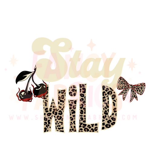 Stay Wild | Child Size | DTF Transfer