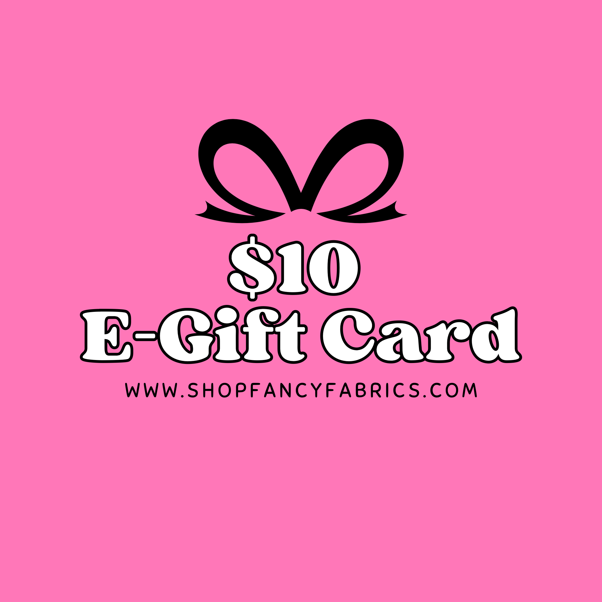 Fancy Fabrics Gift Card | E-Gift Card | Promo Code