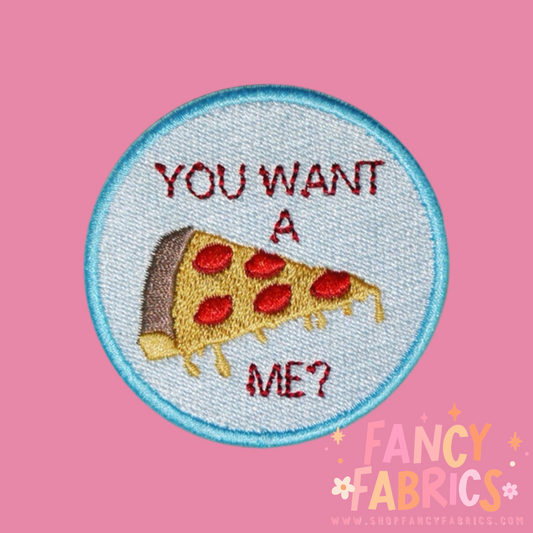 You Want A Pizza Me? | Iron On Patch