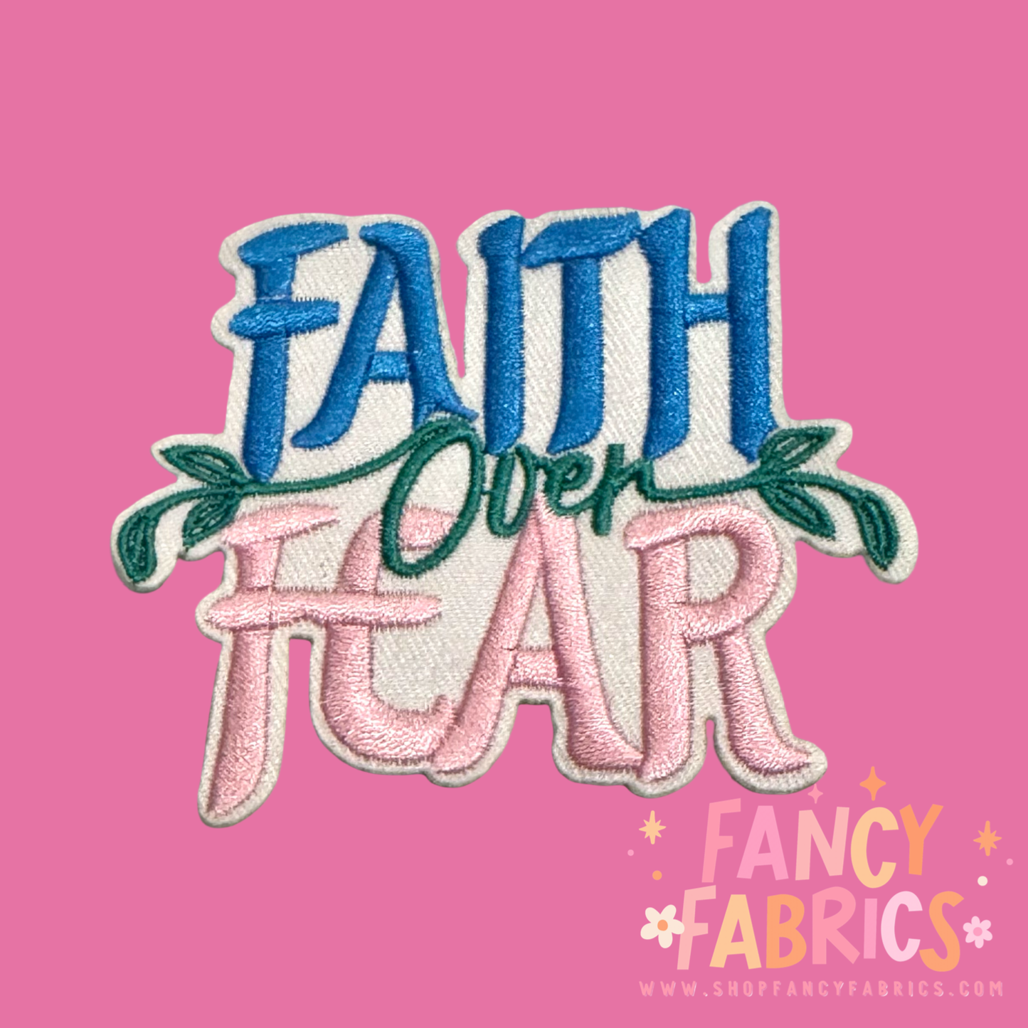 Faith Over Fear | Iron On Patch