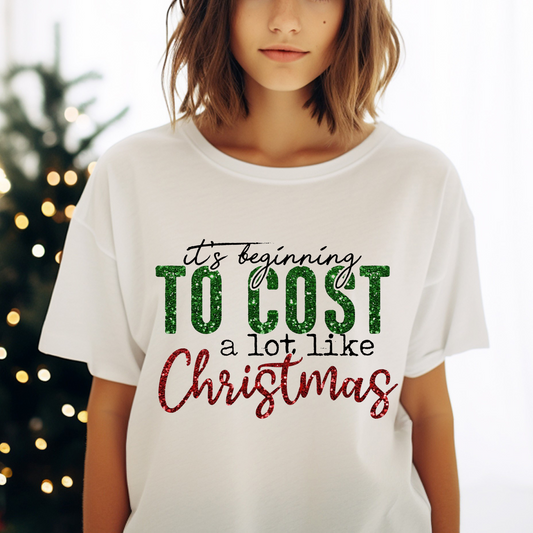 Cost Like Christmas | Adult Size | DTF Transfer | Ready To Ship