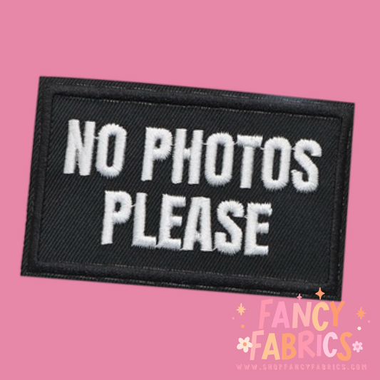 No Photos Please | Iron On Patch