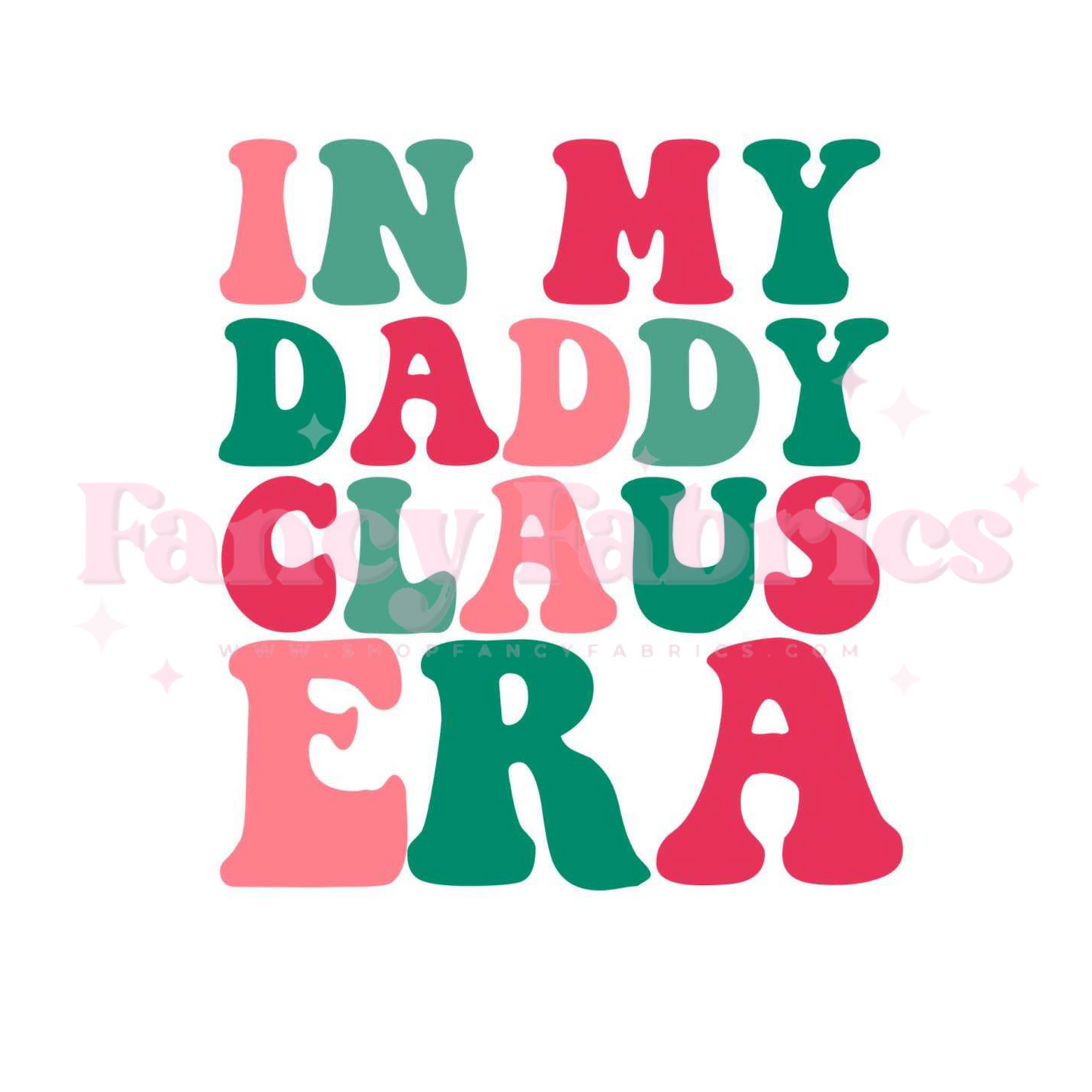 Daddy Claus Era | Adult Size | DTF Transfer | Ready To Ship