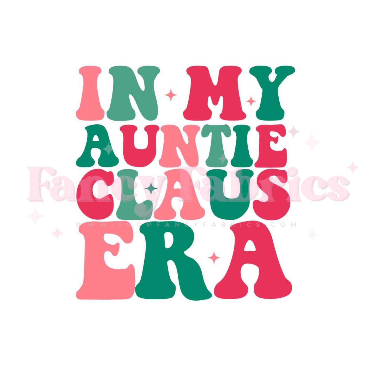 Auntie Claus Era | Adult Size | DTF Transfer | Ready To Ship