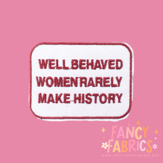 Well Behaved Women | Iron On Patch