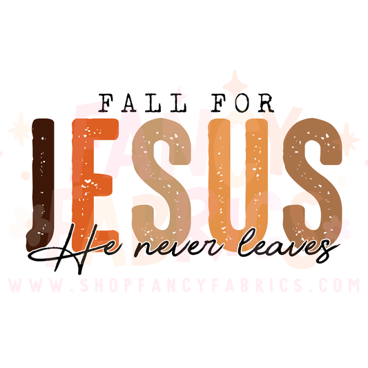 Fall For Jesus | Adult Size | DTF Transfer | Ready To Ship