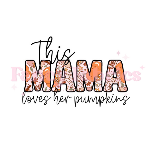 Mama Loves Her Pumpkins | Adult Size | DTF Transfer | Ready To Ship