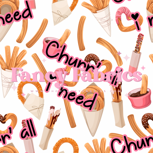 Churr All I Need | PREORDER | By The Yard