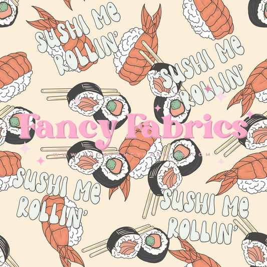 Sushi Me Rollin' | PREORDER | By The Yard
