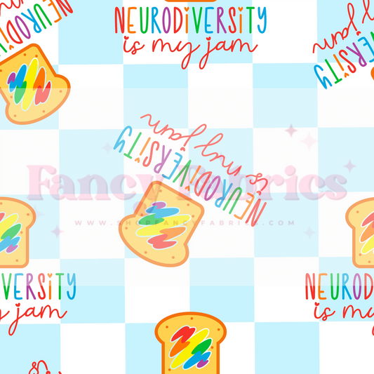 Neurodiversity Is My Jam | PREORDER | By The Yard